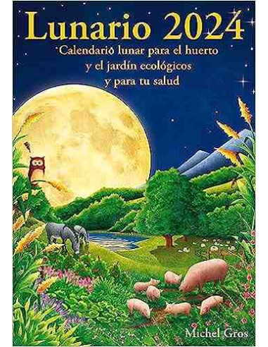 Calendario lunar Lunario 2024 para el huerto y jardín ecológico