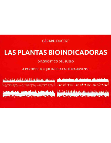 Las plantas Bioindicadoras - Diagnóstico del suelo